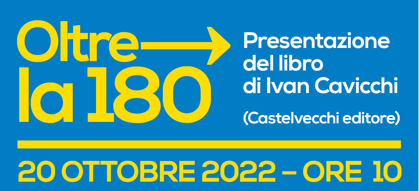 20 ottobre Presentazione del libro “Oltre la 180” di Ivan Cavicchi al Santa Maria della Pietà