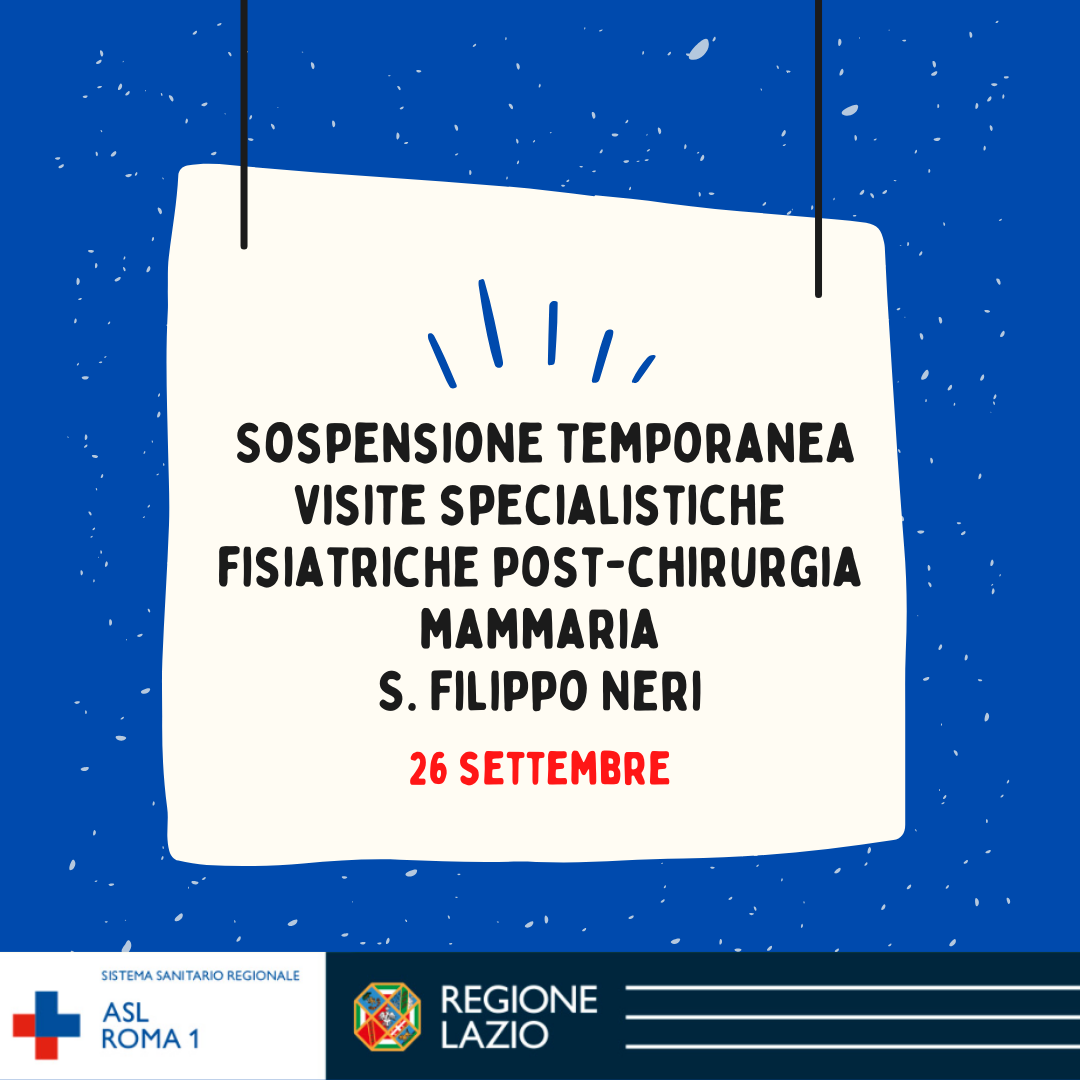 26 settembre Sospensione temporanea visite specialistiche fisiatriche post-chirurgia mammaria, San Filippo Neri