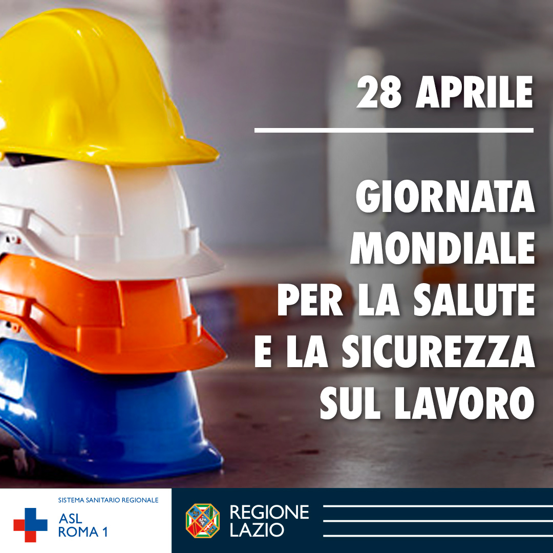 28 aprile Giornata Mondiale della Sicurezza e della Salute sul Lavoro