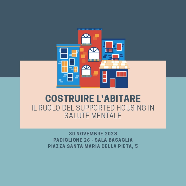 30 novembre Seminario “Costruire l’abitare - Il ruolo del supported housing in salute mentale”