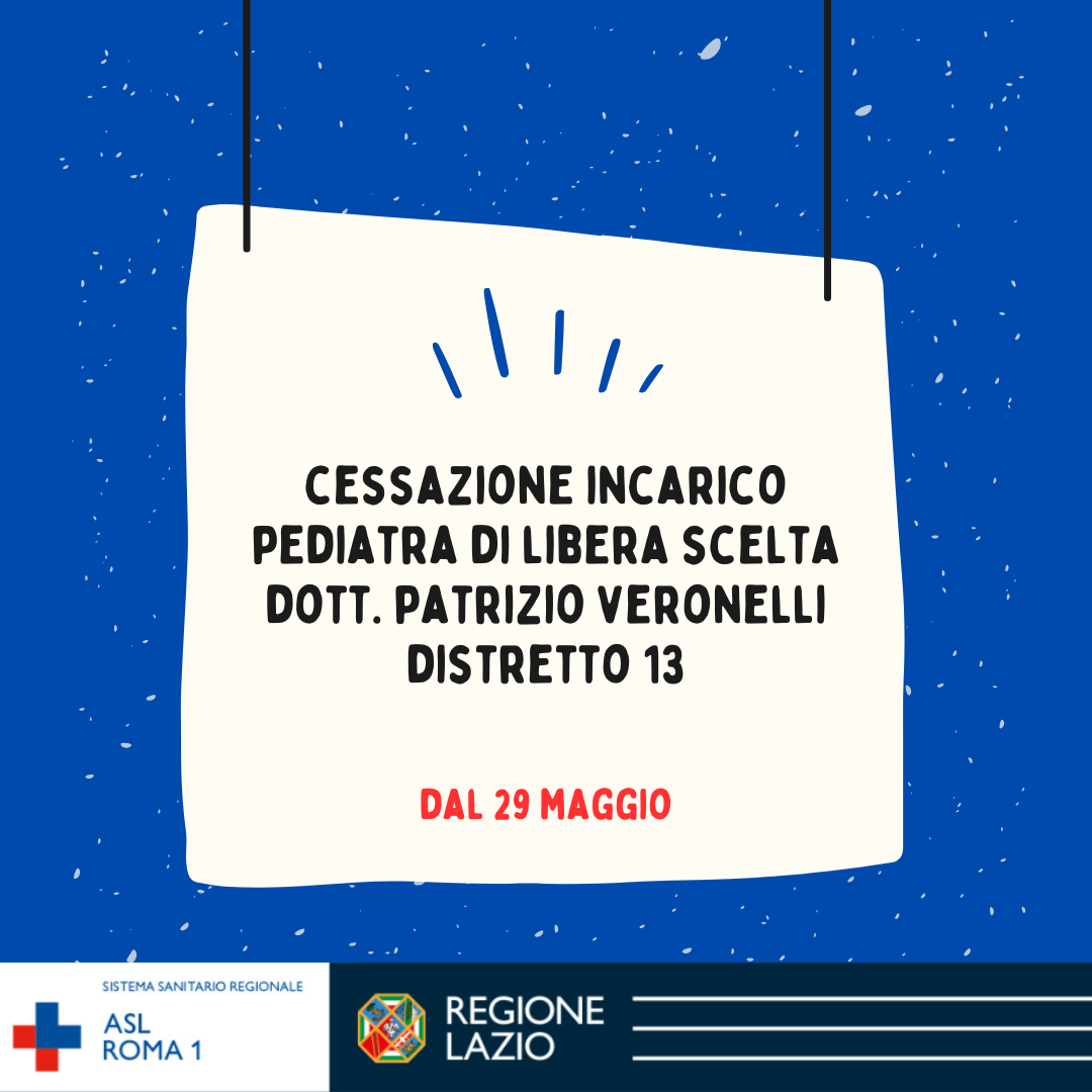 Pediatra di Libera Scelta Distretto 13: cessazione incarico Dott. Veronelli