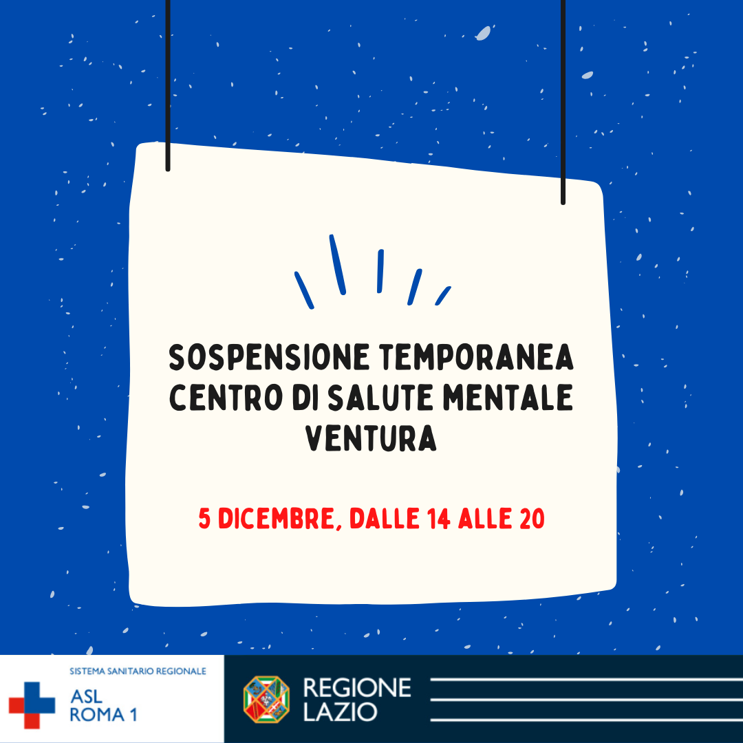 5 dicembre Sospensione temporanea Centro Salute Mentale Ventura dalle 14 alle 20