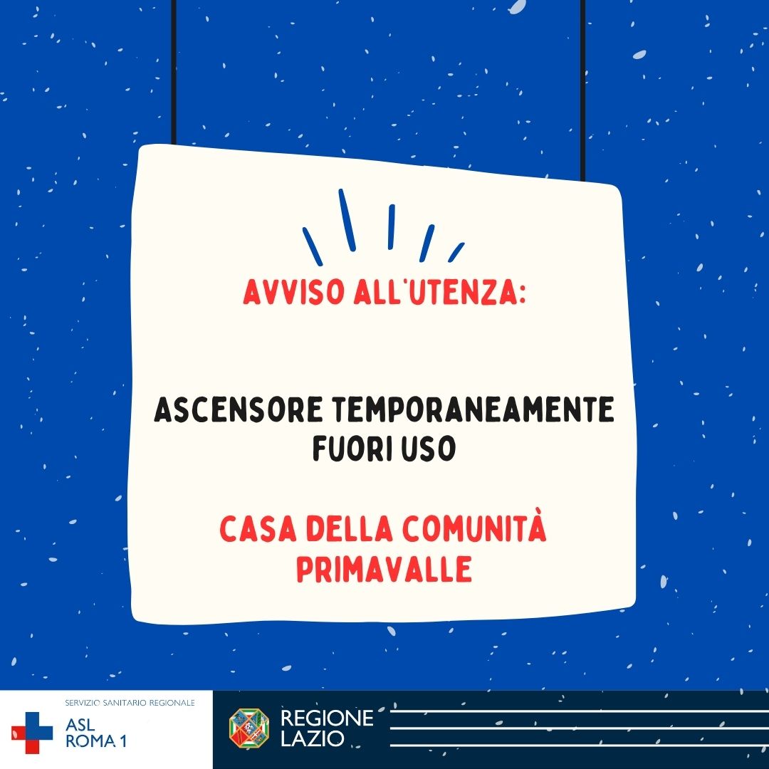 Casa della Comunità Primavalle - Ascensore fuori uso temporaneamente