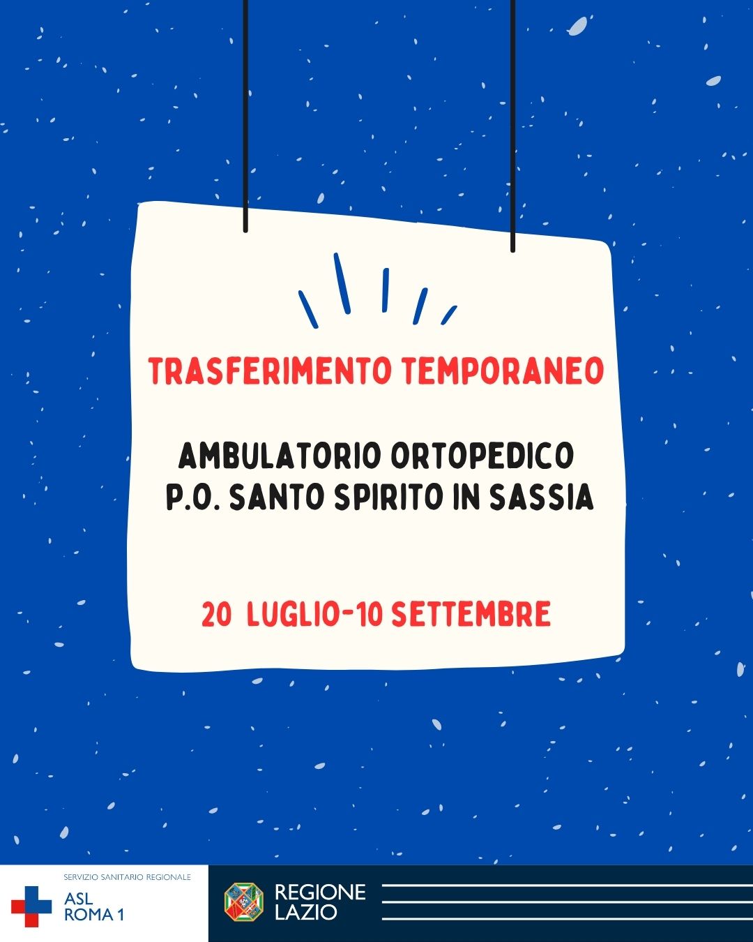 Dal 20 luglio al 10 settembre: trasferimento temporaneo Ambulatorio Ortopedico