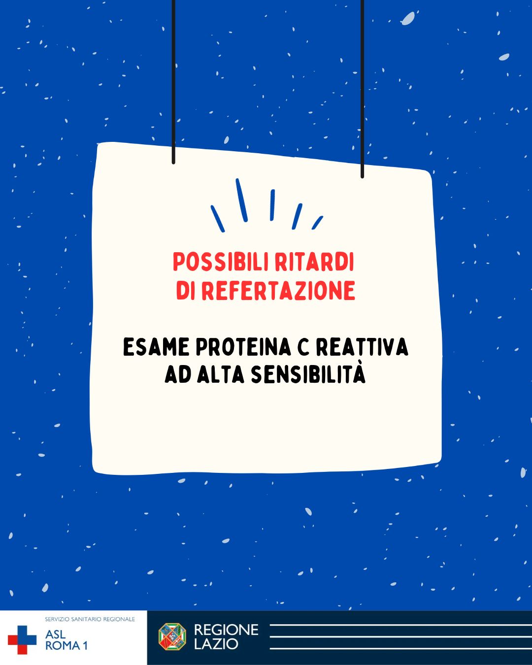 Ritardi refertazione esame Proteina C reattiva ad alta sensibilità