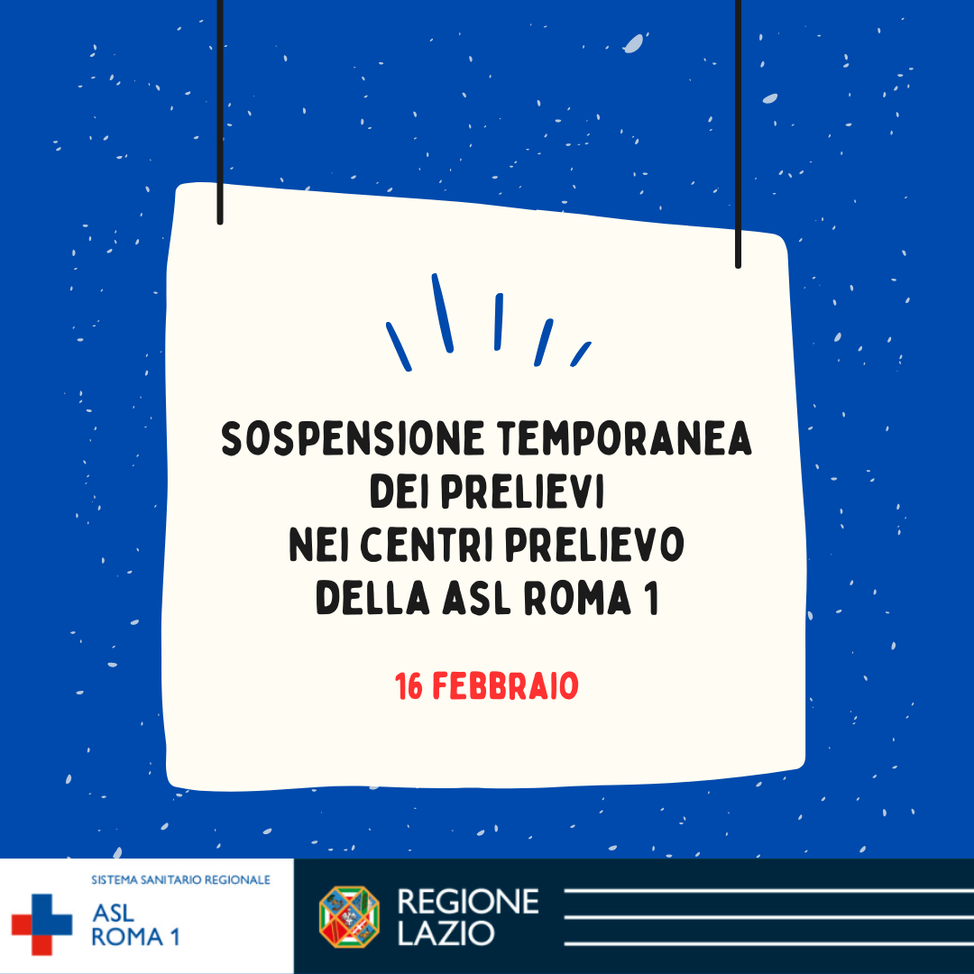 16 febbraio Sospensione temporanea dei prelievi nei Centri prelievo della ASL Roma 1