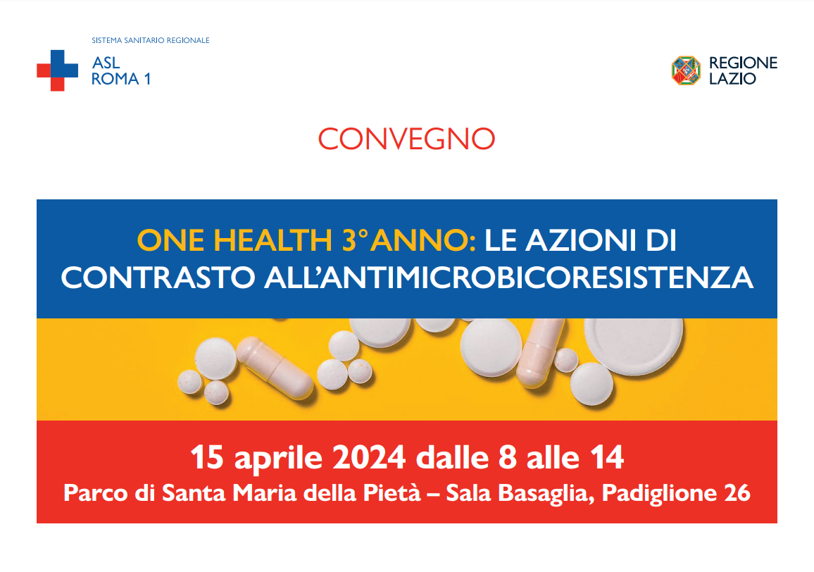 15 aprile Convegno “One health 3°anno: le azioni di contrasto dell’AntiMicrobicoResistenza”