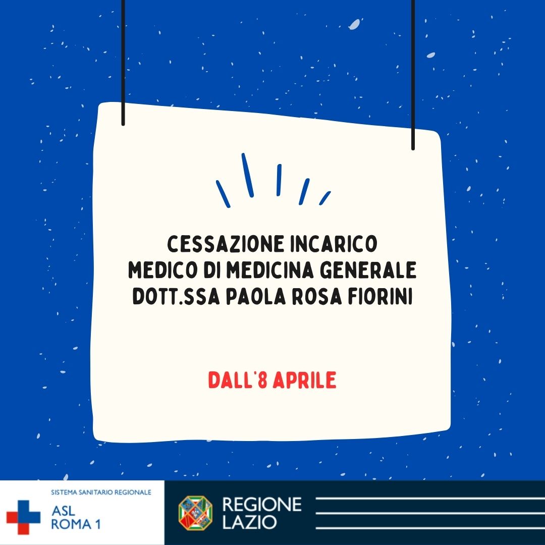 Medico di Medicina Generale Distretto 2: cessazione incarico Dott. Paola Rosa Fiorini